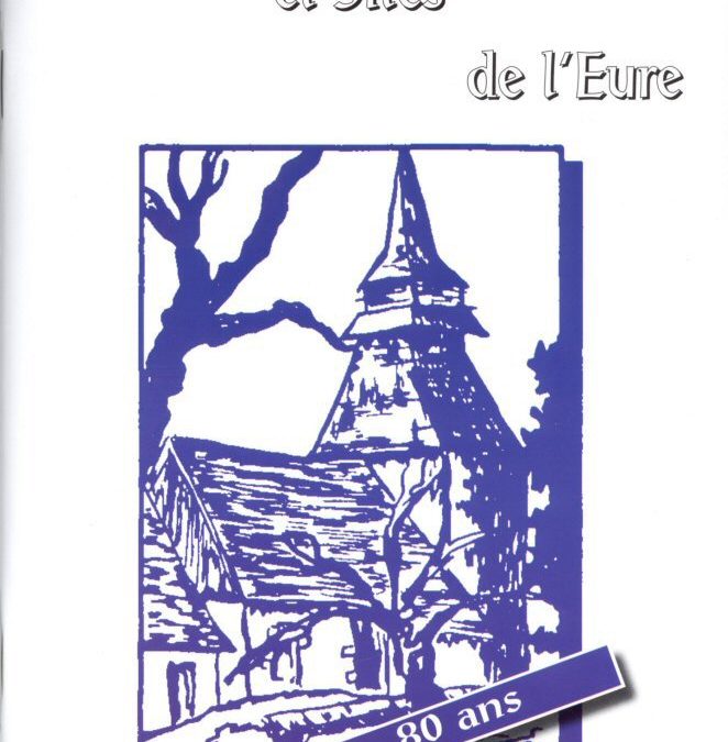 Monuments et Sites de l’Eure n° 118  – Cahier Jacques Charles n° 8 – Tome I